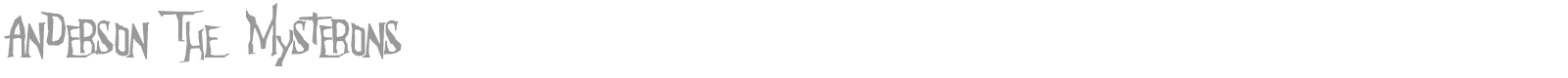 Anderson The Mysteron font preview
